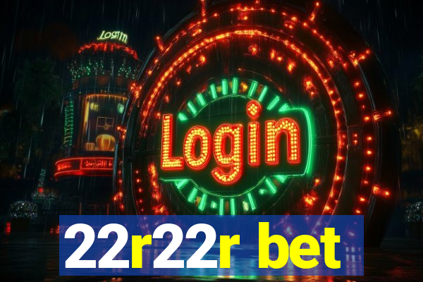 22r22r bet